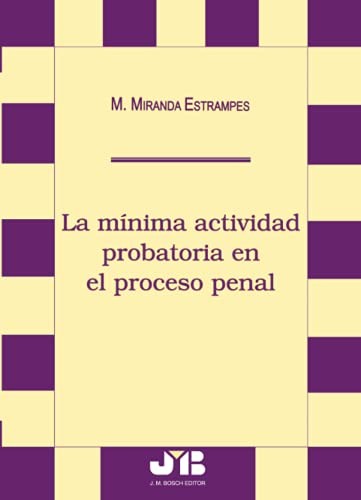 La mínima actividad probatoria en el proceso penal