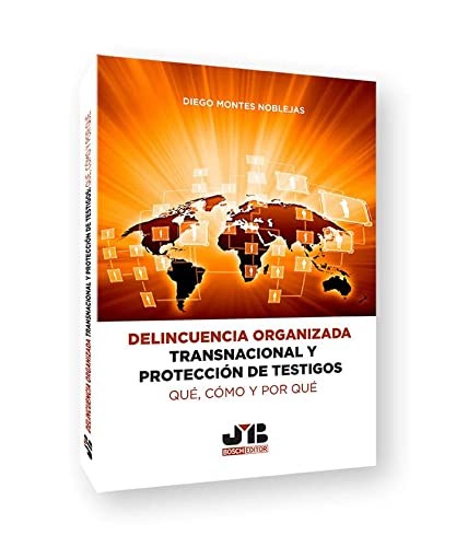 Delincuencia organizada transnacional y protección de testigos