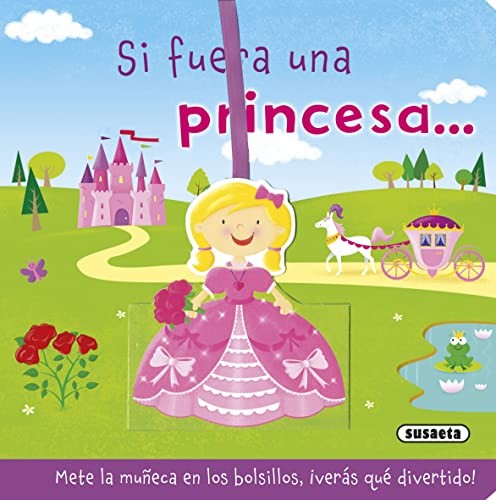 Si fuera una princesa...