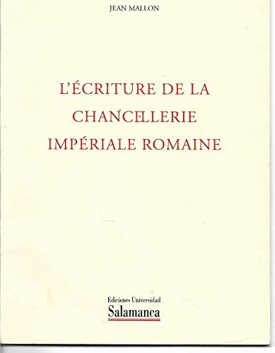 L' écriture de la Chancellerie impériale romaine