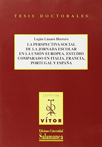 La perspectiva social de la jornada escolar en la unión europea estudio comparado en Italia ,Francia, Portugal y España