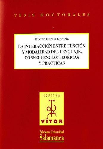 La interacción entre función y modalidad del lenguaje. Consecuencias teóricas y prácticas