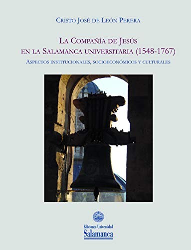 La Compañía de Jesús en la Salamanca universitaria