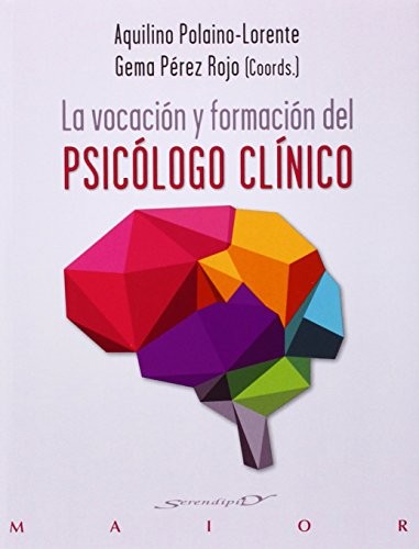 La vocación y formación del psicólogo clínico
