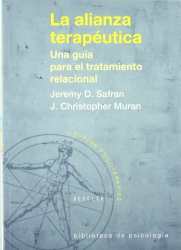 La alianza terapéutica. Una guía para el tratamiento relacional