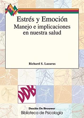 Estrés y emoción. Manejo e implicaciones en nuestra salud