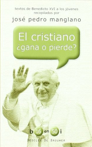 El cristiano ¿gana o pierde?