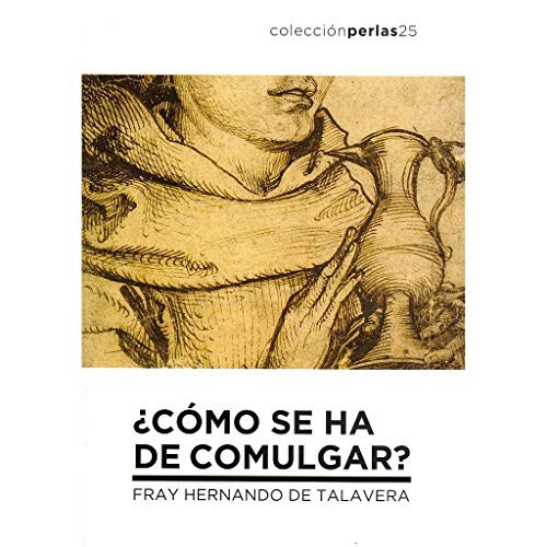 ¿Como se ha de comulgar?
