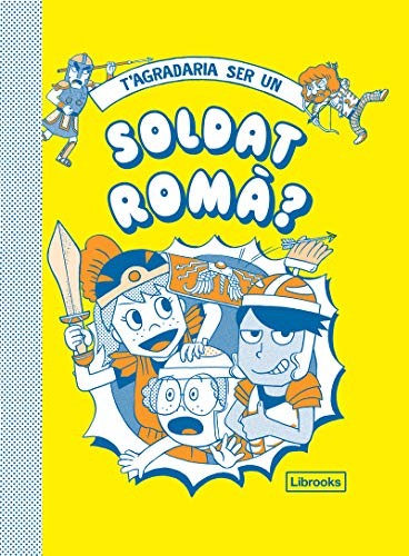 T'agradaria ser un soldat romà?