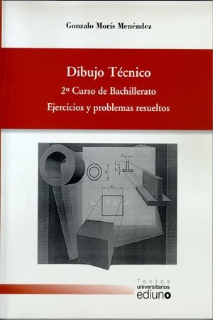Dibujo Técnico. 2º curso de BCchillerato. Ejercicios y problemas resueltos