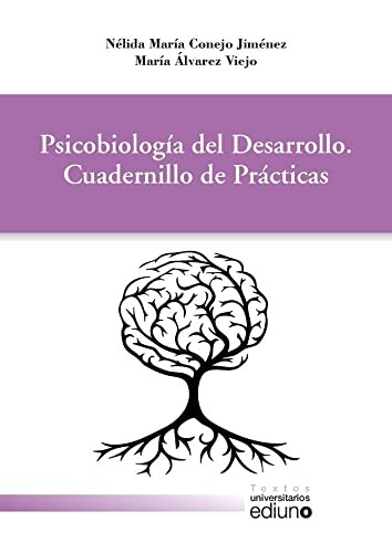Psicobiología del desarrollo. Cuadernillo de prácticas