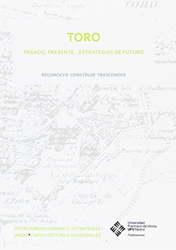 Toro. Pasado, presente... estrategias de futuro