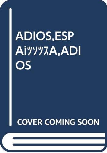 ADIÓS,ESPAÑA,ADIÓS