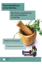 Psicosomática y otras hierbas