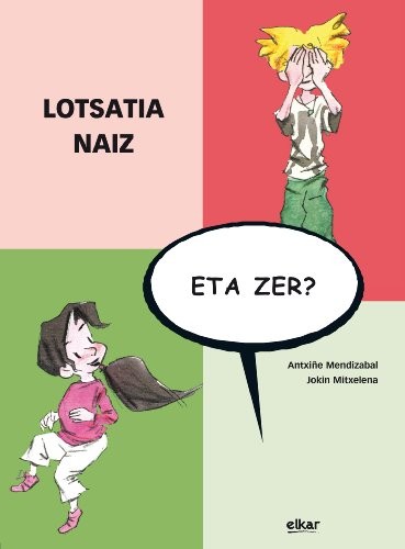 Lotsatia naiz, eta zer?