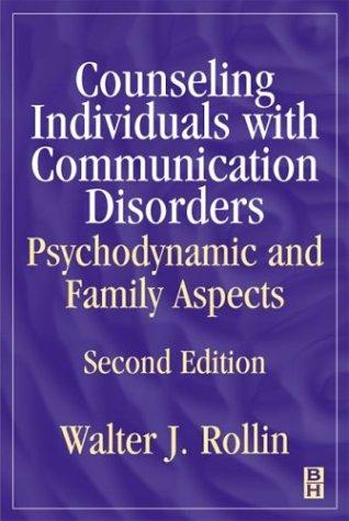 Counseling Individuals with Communication Disorders, Psychodynamic and Family Aspects