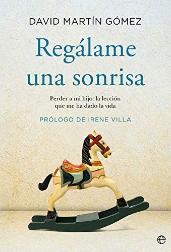 Regálame una sonrisa : Perder a mi hijo