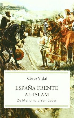 Espana frente al islam. De Mahoma a Ben Laden
