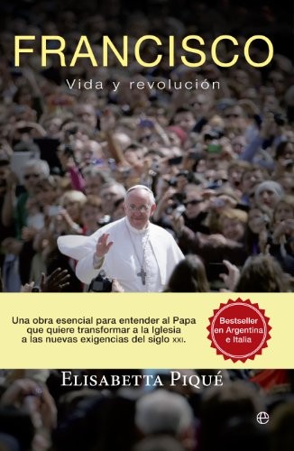 FRANCISCO. Vida y revolución