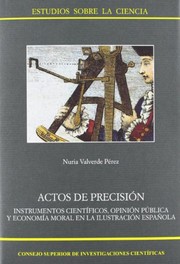 Actos de precisión, instrumentos científicos, opinión pública y economía moral en la Ilustración española