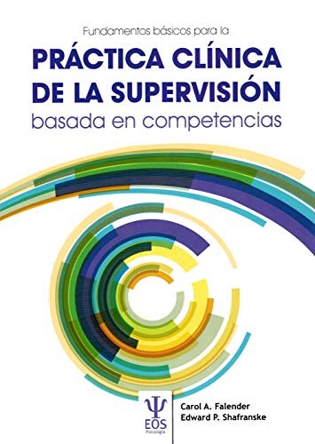 Fundamentos básicos para la práctica clínica de la supervisión basada en competencias
