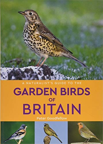 Naturalist's Guide to the Garden Birds of Britain (2nd Edition)