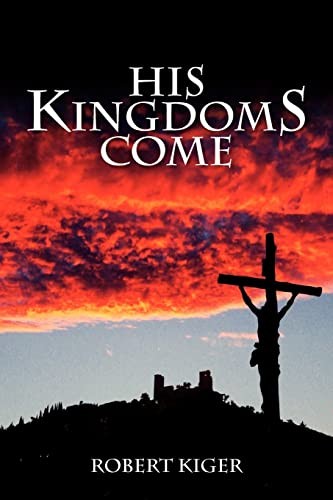 His kingdoms come