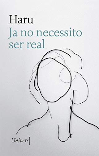 Ja no necessito ser real