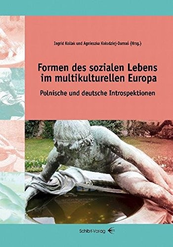 Formen des sozialen Lebens im multikulturellen Europa