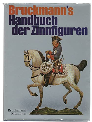 Bruckmann's Handbuch der Zinnfiguren
