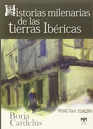 Historias milenarias de las tierras ibéricas