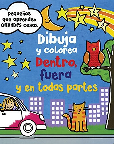 Dibuja y colorea. Dentro, fuera y en todas partes