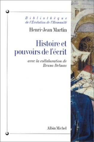 Histoire et pouvoirs de l'ecrit