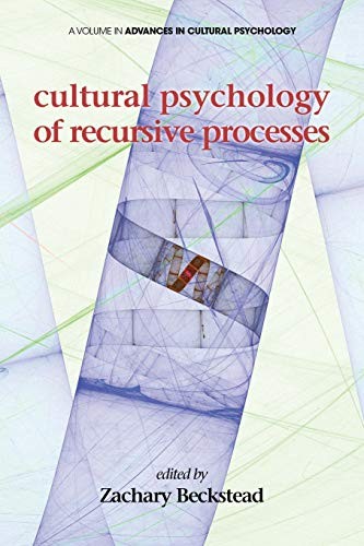 Cultural psychology of recursive processes