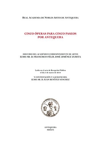 Cinco óperas para cinco paseos por antequera