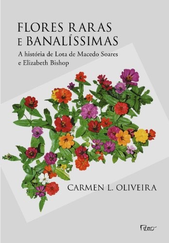Flores raras e banalíssimas