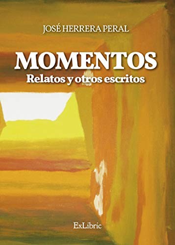 Momentos. Relatos y otros escritos