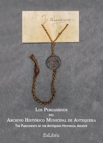 Los pergaminos del archivo histórico municipal de antequera