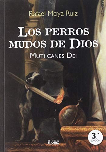 LOS PERROS MUDOS DE DIOS.