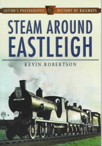 Steam around Eastleigh