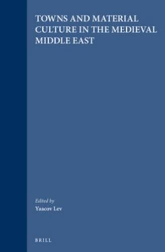 Towns and material culture in the medieval Middle East