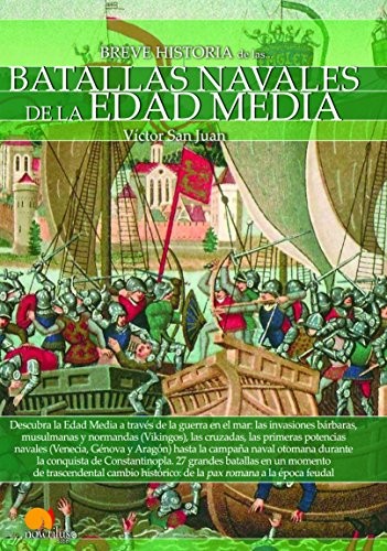 Breve historia de las batallas navales de la Edad Media