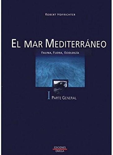 EL MAR MEDITERRANEO. VOLUMEN I