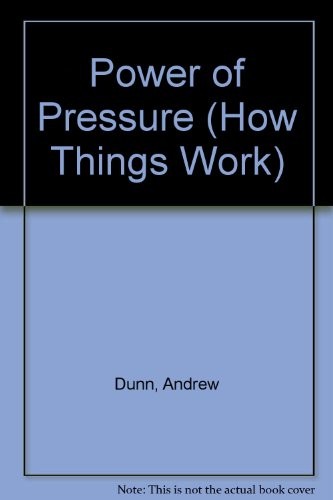 Power of Pressure (How Things Work)
