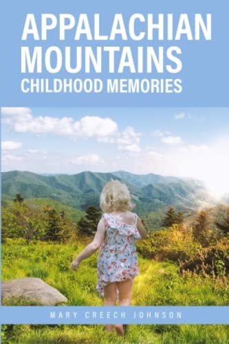 Appalachian Mountains Childhood Memories
