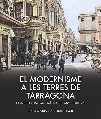 EL MODERNISME A LES TERRES DE TARRAGONA