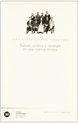 Trabajo, política e ideología en una cuenca minera