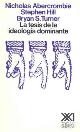 La tesis de la ideología dominante