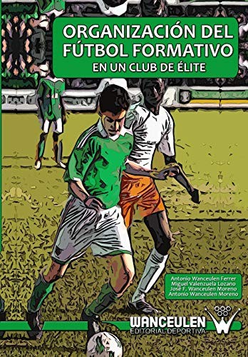 Organización Del Fútbol Formativo En Un Club De Élite