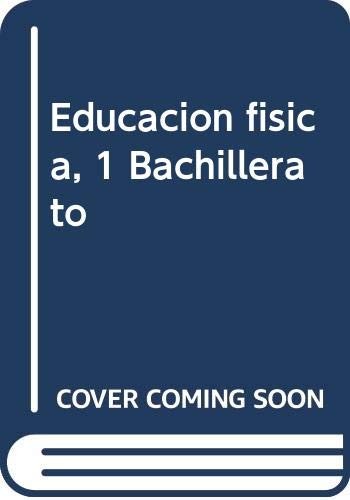 EDUCACION FISICA 1O. BACHILLERATO